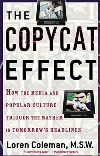 The Copycat Effect