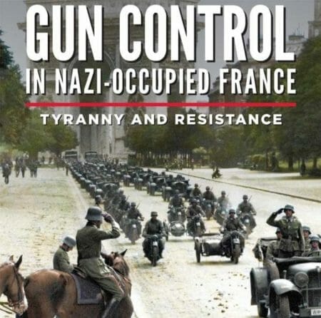 NEW BOOK: Gun Control in Nazi-Occupied France