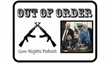 Out of Order Gun Rights Podcast