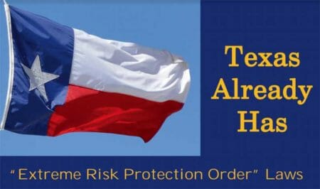 Texas Already Has “Extreme Risk Protection Order” Laws