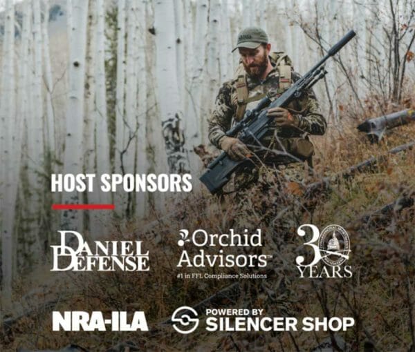  Forum sponsors: Daniel Defense, Orchid Advisors, Silencer Shop, NRA-ILA, and the Congressional Sportsmen's Foundation!