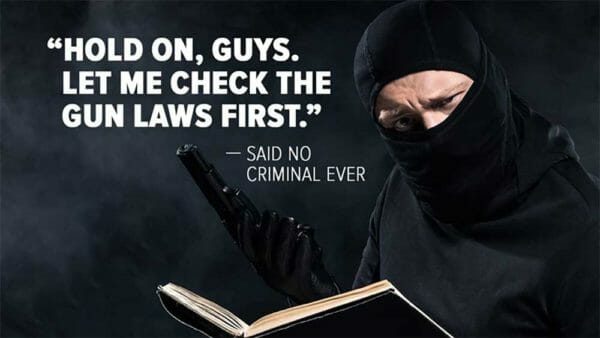Criminal Gun Laws Never