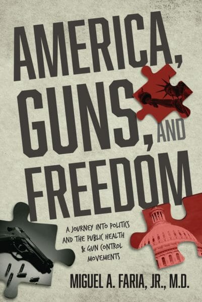 "America, Guns, and Freedom" by Dr. Miguel A. Faria Jr.