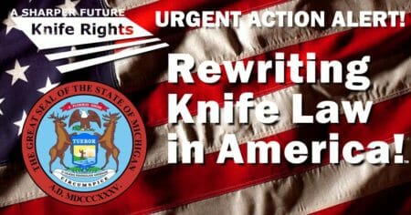 ACTION ALERT: Knife Rights MI Knife Law Preemption Bill Hearing