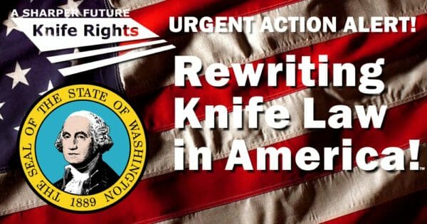 ACTION ALERT! WA “Spring Blade” Knife Ban Repeal Hearing