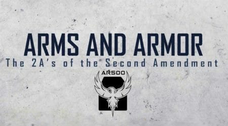 Arms and Armor: The 2As of the Second Amendment!