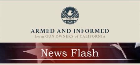Gun Owners of California Newsflash