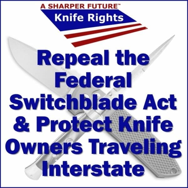 Knife Rights’ Knife Owners’ Protection Act Re-Introduced in Congress