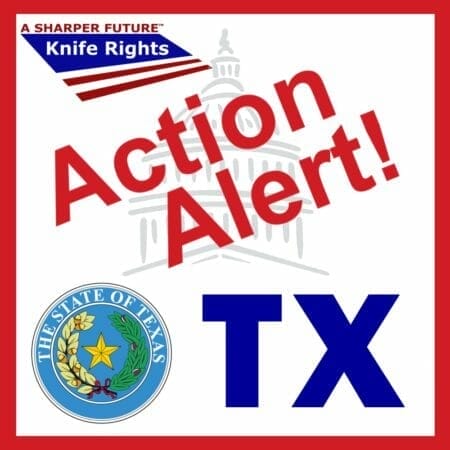 Knife Rights URGENT ACTION ALERT: Email TX Committee to Set Floor Vote on HB 956