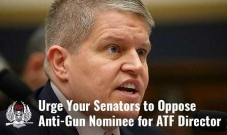 Oppose Anti-Gun Nominee for ATF Director