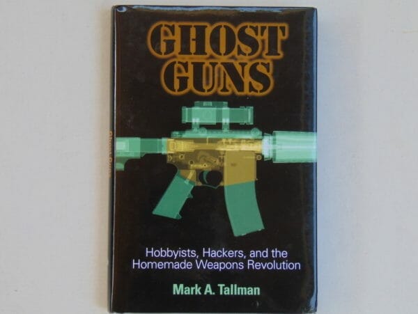 Ghost Guns by Mark A. Tallman