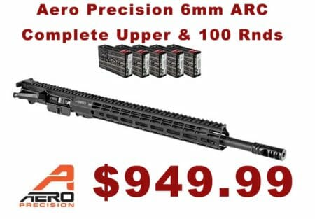 Gun Deals: Aero Precision 6mm ARC Upper & 100 Rounds of Ammo $949.99