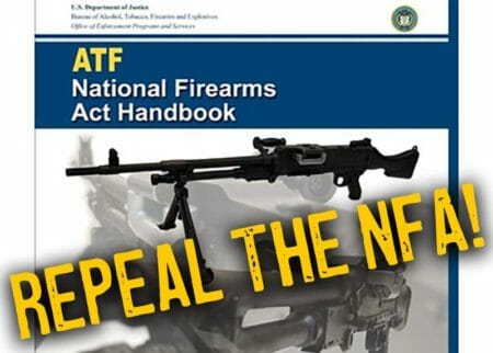 Repeal The NFA National Firearms Act