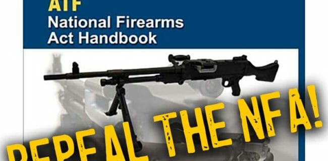 Repeal The NFA National Firearms Act