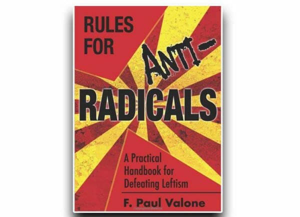 Rules for ANTI-Radicals: A Practical Handbook for Defeating Leftism