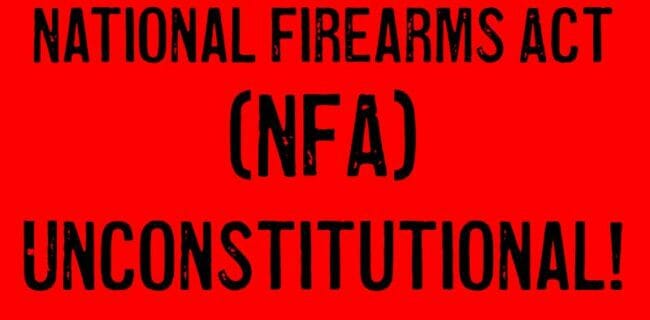 National Firearms Act NFA Unconstitutional