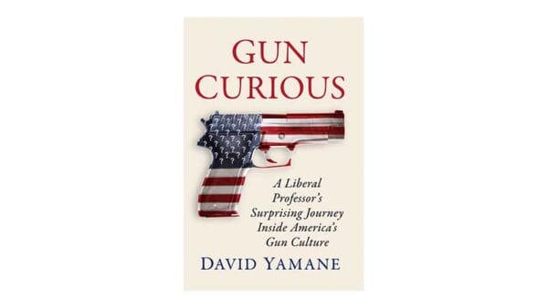 Gun Curious: A Liberal Professor’s Surprising Journey Inside America’s Gun Culture