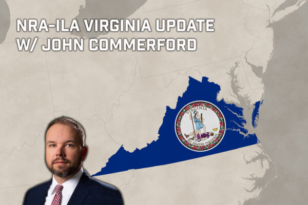 Breaking Down Virginia With NRA-ILA Executive Director John Commerford