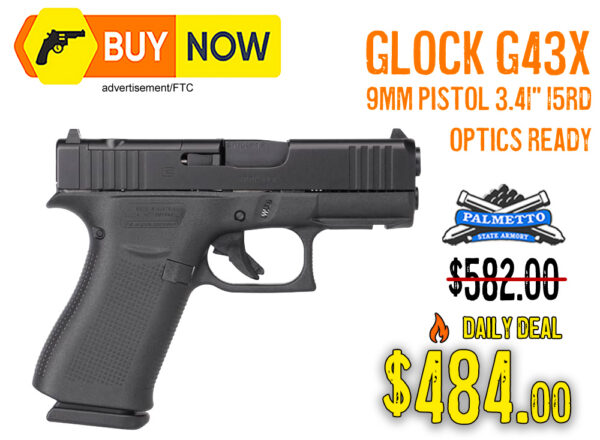 Glock 43X MOS 9mm OR 15rd Pistol – $484.00, Save 17%
