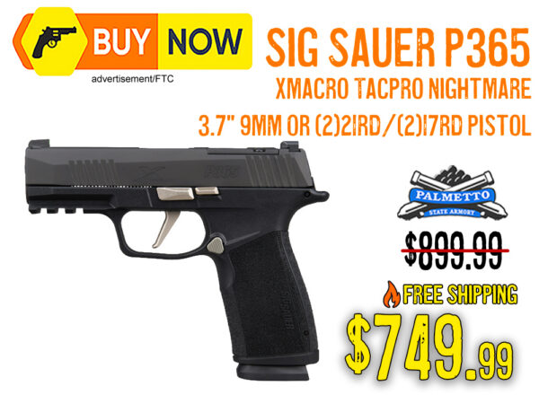 SIG P365-XMacro TacPro Nightmare 9mm – $749.99