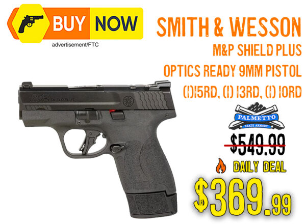 Smith & Wesson M&P Shield Plus Optics Ready 9mm – $369.99